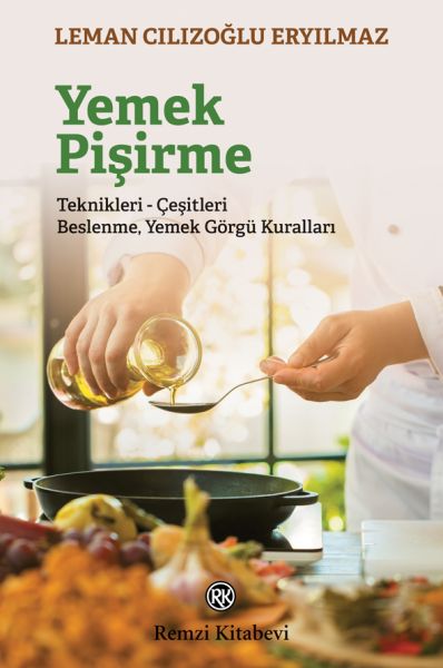 Yemek Pişirme TeknikleriÇeşitleri Beslenme Yemek Görgü Kuralları