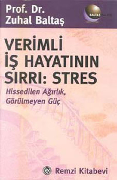 Verimli İş Hayatının SırrıStres