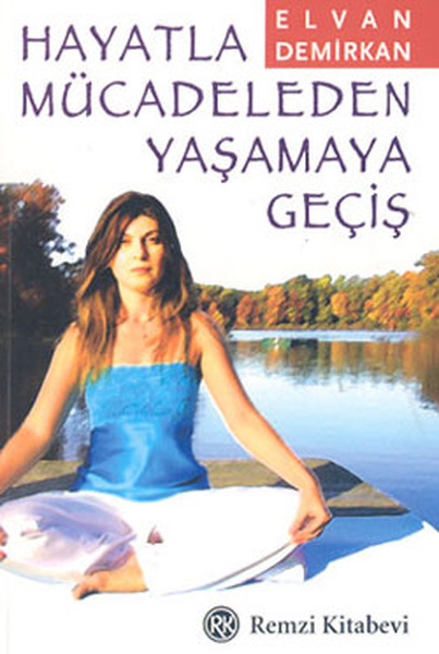 Hayatla Mücadeleden Yaşamaya Geçiş