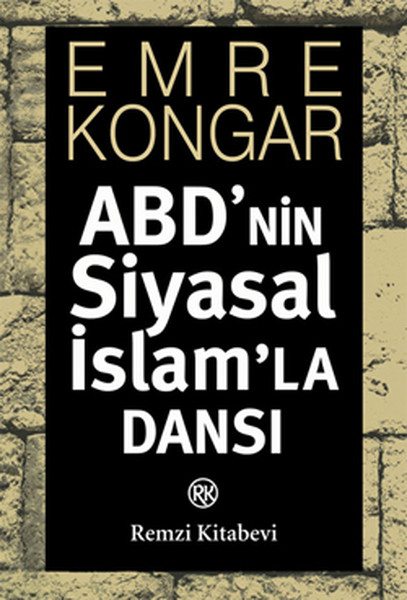 ABDnin Siyasal İslamla Dansı