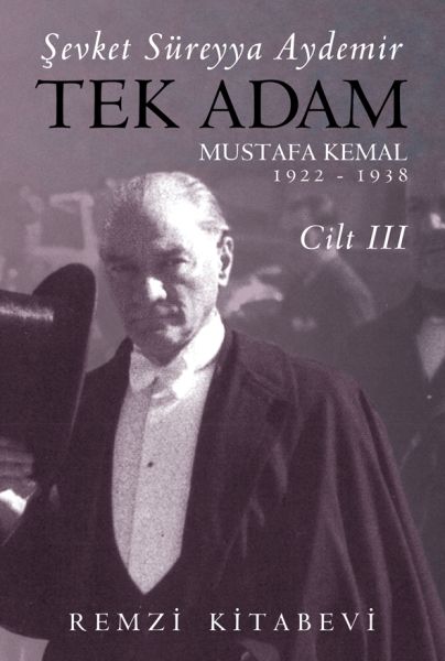 Tek Adam Cilt 3 Büyük Boy  Mustafa Kemal 19221938