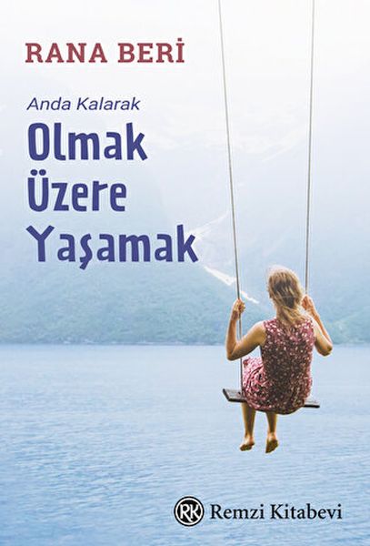 Anda Kalarak Olmak Üzere Yaşamak