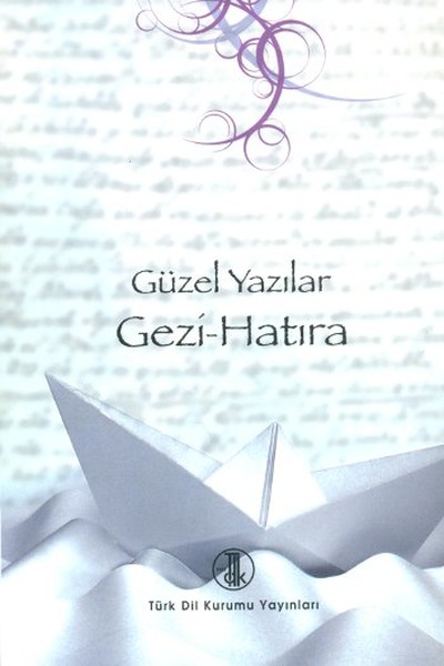 Güzel Yazılar  Gezi Hatıra