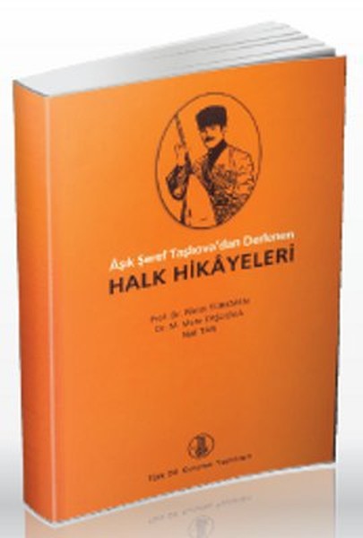 Âşık Şeref Taşlıovadan Derlenen Halk Hikayeleri