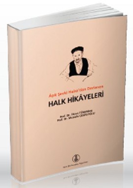 Aşık Şevki Halıcıdan Derlenen Halk Hikayeleri