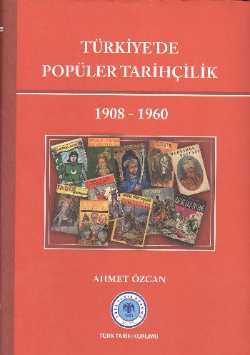 Türkiyede Popüler Tarihçilik 19081960