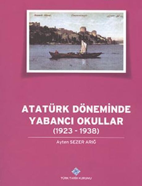 Atatürk Döneminde Yabancı Okullar 19231938