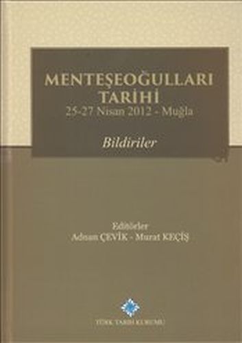 Menteşeoğulları Tarihi  Bildiriler  2527 Nisan 2012 Muğla Ciltli