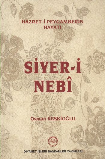 Hazreti Peygamberin Hayatı Siyeri Nebi