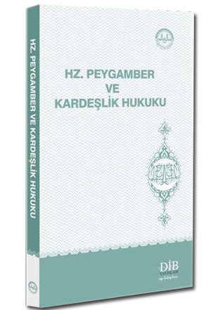 HzPeygamber ve Kardeşlik Hukuku