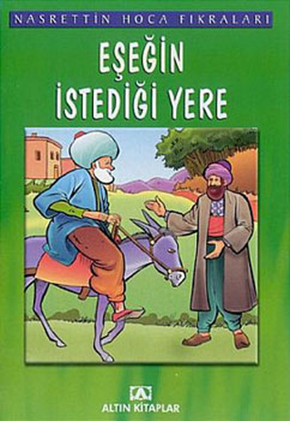 Nasrettin Hoca Fıkraları Eşeğin İstediği yere