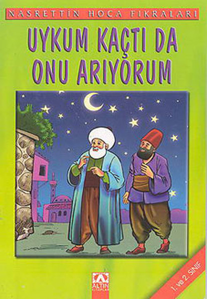 Nasrettin Hoca Fıkraları Uykum Kaçtıda Onu Arıyorum