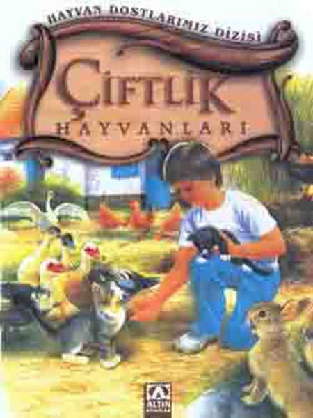 Hayvan Dostlarımız Dizisi  Çiftlik Hayvanları