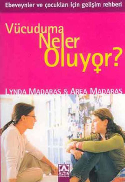 Vücuduma Neler OluyorKızlar İçin