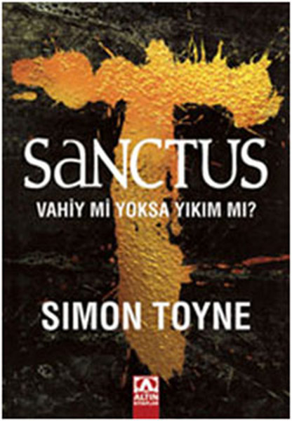 Sanctus Vahiy mi Yoksa Yıkım mı