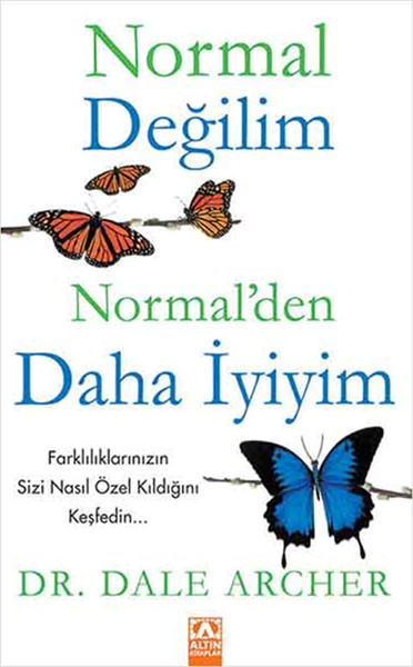 Normal Değilim Normalden Daha İyiyim