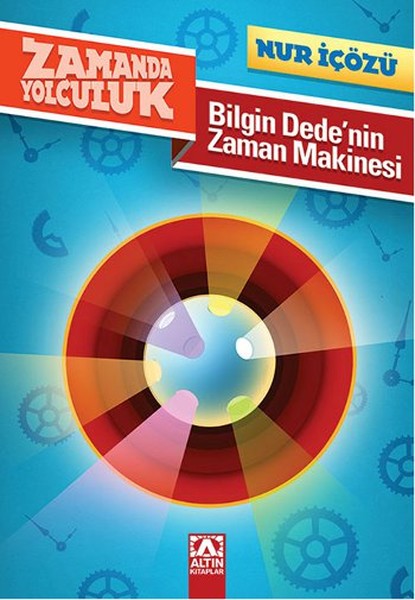 Zamanda Yolculuk  Bilgin Dedenin Zaman Makinesi