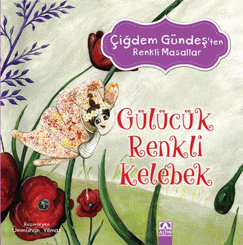 Çiğdem Gündeş Renkli Masallar  Gülücük Renkli Kelebek