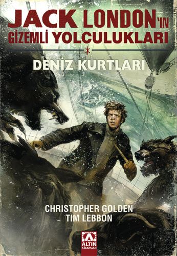 Jack Londonın Gizemli Yolculukları  Deniz Kurtları