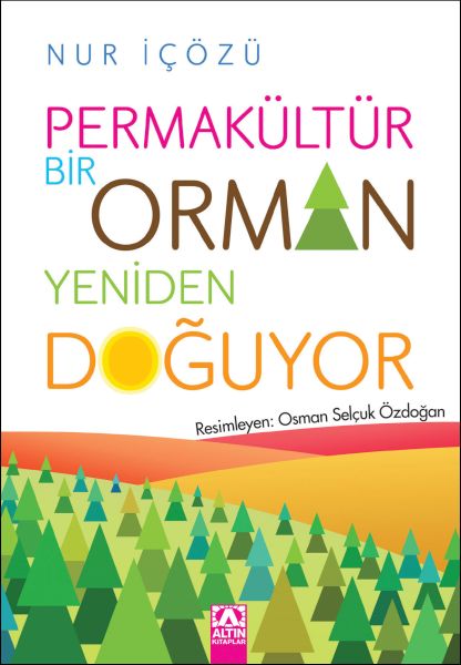 PermakültürBir Orman Yeniden Doğuyor