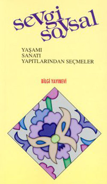 Sevgi Soysal Yaşamı  Sanatı  Yapıtlarından Seçmeler