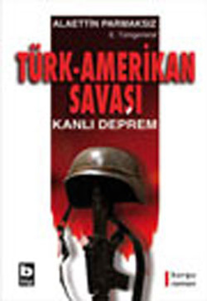 TürkAmerikan Savaşı Kanlı Deprem