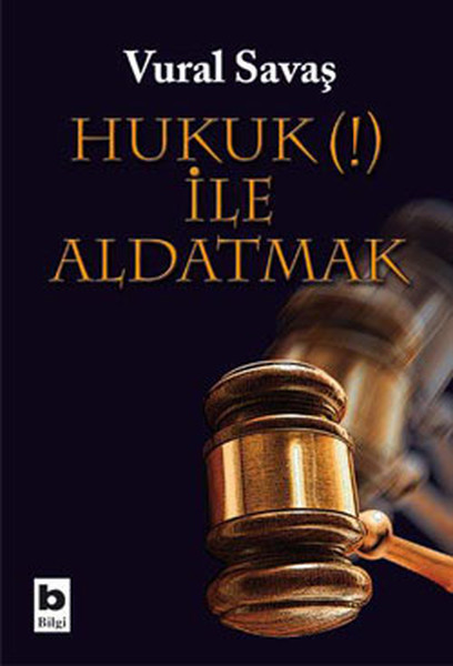 Hukuk İle Aldatmak