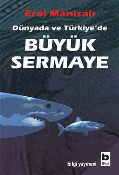 Dünyada ve Türkiyede Büyük Sermaye