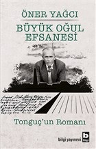 Büyük Oğul Efsanesi  Tonguçun Romanı