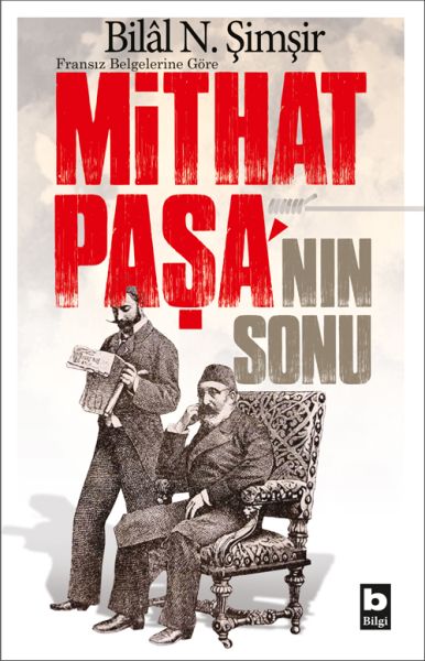 Fransız Belgelerine Göre  Mithat Paşanın Sonu