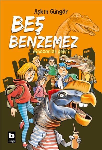 Dinozorlar Şehri  Beş Benzemez