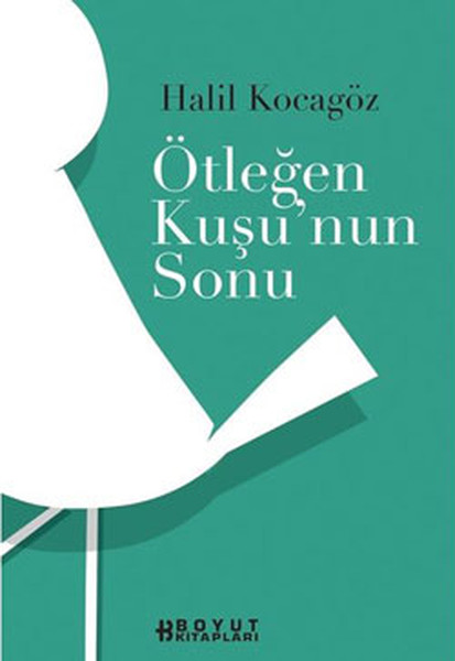 Ötleğen Kuşunun Sonu