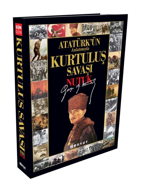 Kurtuluş Savaşı  Nutuk  Atatürkün Anlatımıyla Ciltli