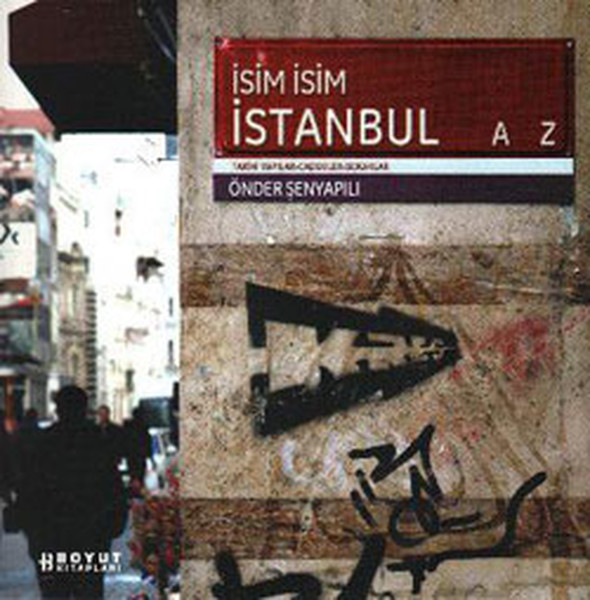 İsim İsim İstanbul  Tarihi Yapılar CaddelerSokaklar