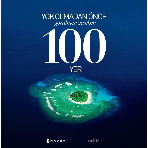 Yok Olmadan Önce Görülmesi Gereken 100 Yer