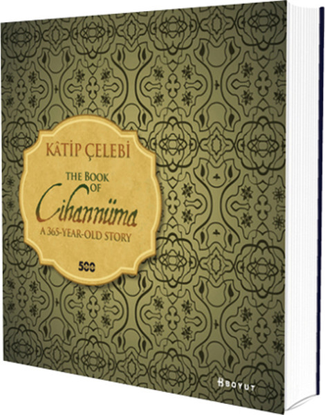 Katip Çelebi  The Book of Cihannüma  A365YearOld Story