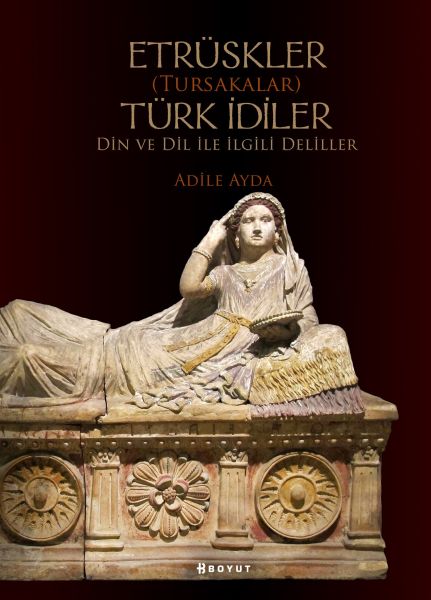 Etrüskler Tursakalar Türk İdiler Din ve Dil ile İlgili Deliller