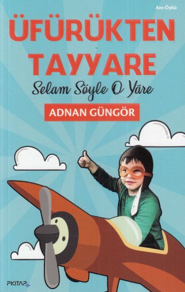 Üfürükten Tayyare Selam Söyle O Yare