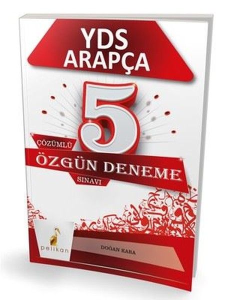 Pelikan YDS Arapça Özgün 5 Çözümlü Deneme