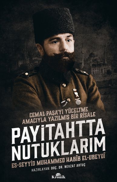 Payitahtta Nutuklarım  Cemal Paşayı Yüceltme Amacıyla Yazılmış Bir Risale