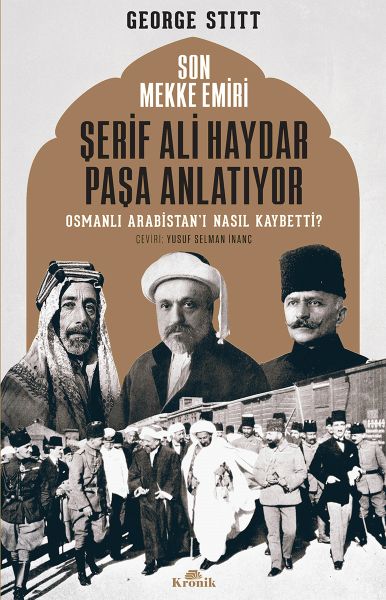 Son Mekke Emiri Şerif Ali Haydar Paşa Anlatıyor