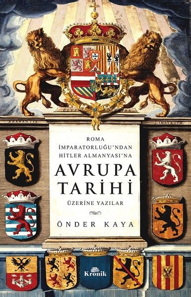 Roma İmparatorluğundan Hitlerin Almanyasına Avrupa Tarihi Üzerine Yazılar