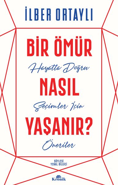 Bir Ömür Nasıl Yaşanır  Hayatta Doğru Seçimler İçin Öneriler