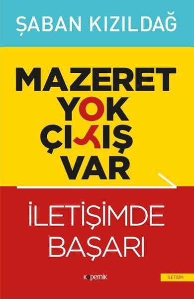 Mazeret Yok Çıkış Var İletişimde Başarı