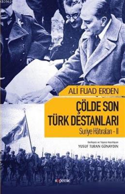 Suriye Hatıraları 2Çölde Son Türk Destanları