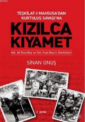 Kızılca Kıyamet  Teşkilatı Mahsusa’dan Kurtuluş Savaşı’na Ali Rıza Bey ve Fuat Bey’in Günlükleri