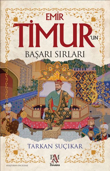 Emir Timur’un Başarı Sırları