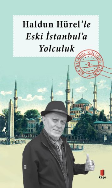 Haldun Hürel Eski İstanbula Yolculuk