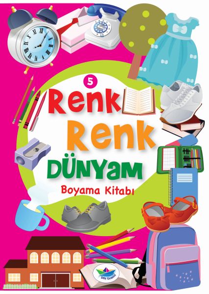 Renk Renk Dünyam Boyama Kitabı 5  Eşyalar