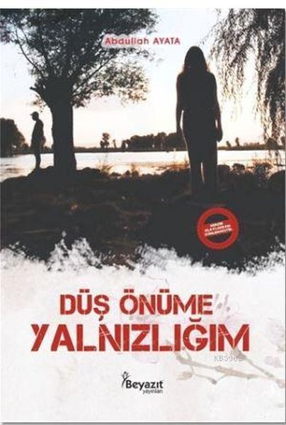 Düş Önüme Yalnızlığım